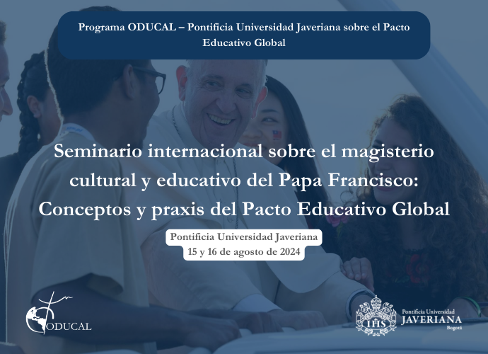Seminario Internacional sobre el Magisterio Cultural y Educativo del Papa Francisco: conceptos y praxis del Pacto Educativo Global